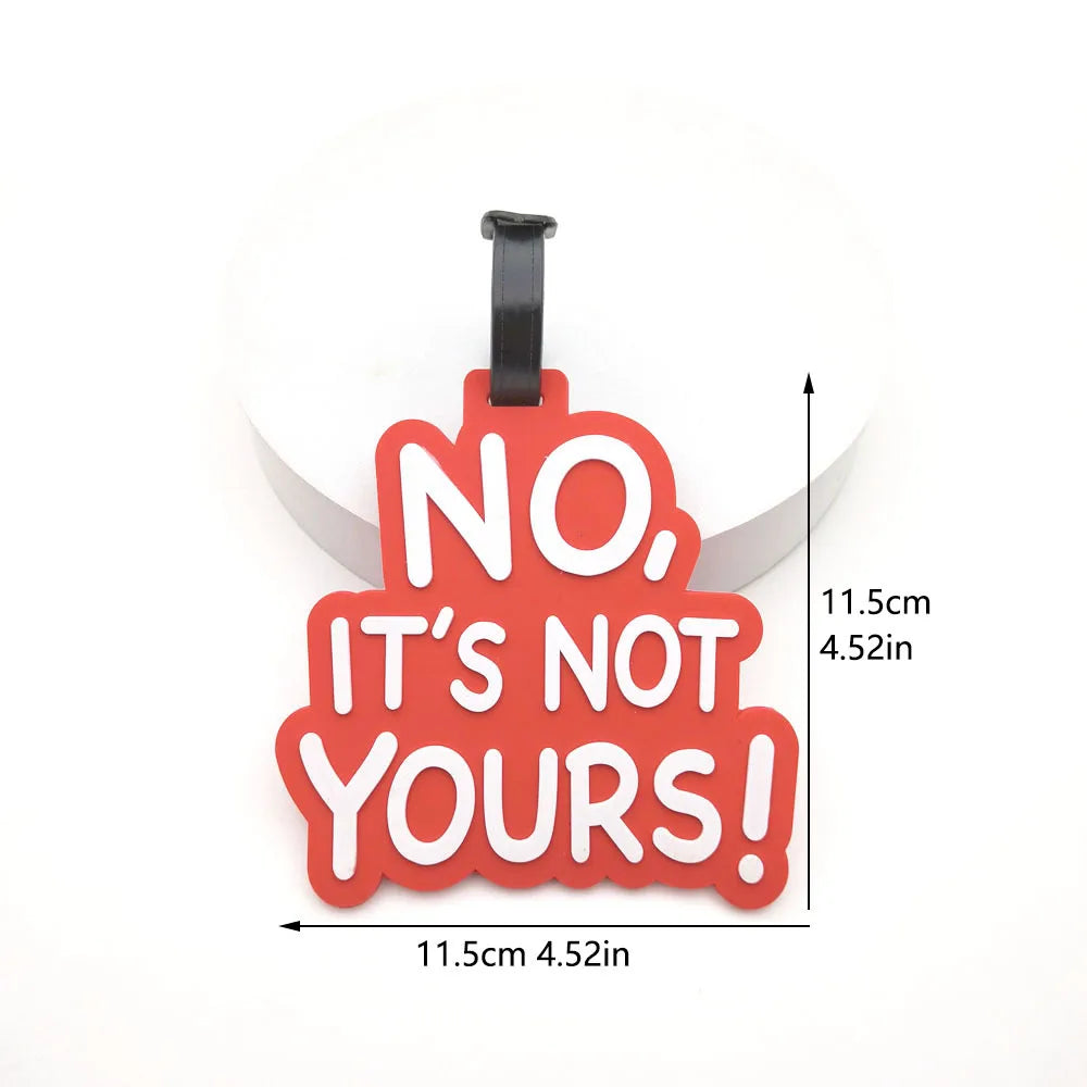 Travel Accessories “IT'S NOT YOURS” Luggage Travel Tag Silica Gel Suitcase ID Addres Holder Baggage Boarding Tag Portable Label