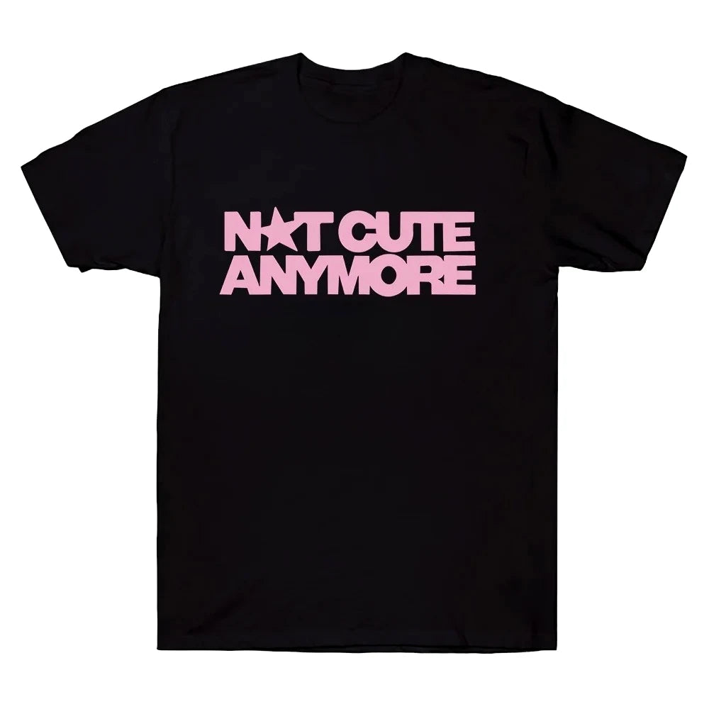 Plus Size Not Cute Anymore T Shirts Girl Band T-shirt Korean Fashion Summer Women Men Short Sleeve Casual Funny Summer Y2K Tops