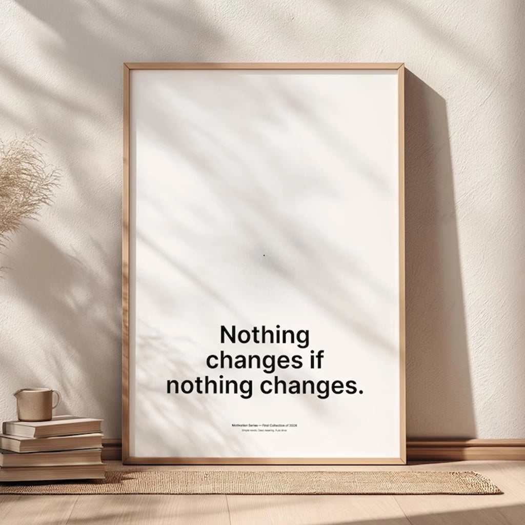 Nothing Changes If Nothing Changes Wall Art Print Canvas Painting Poster Picture For Living Room,Bedroom Home Decor