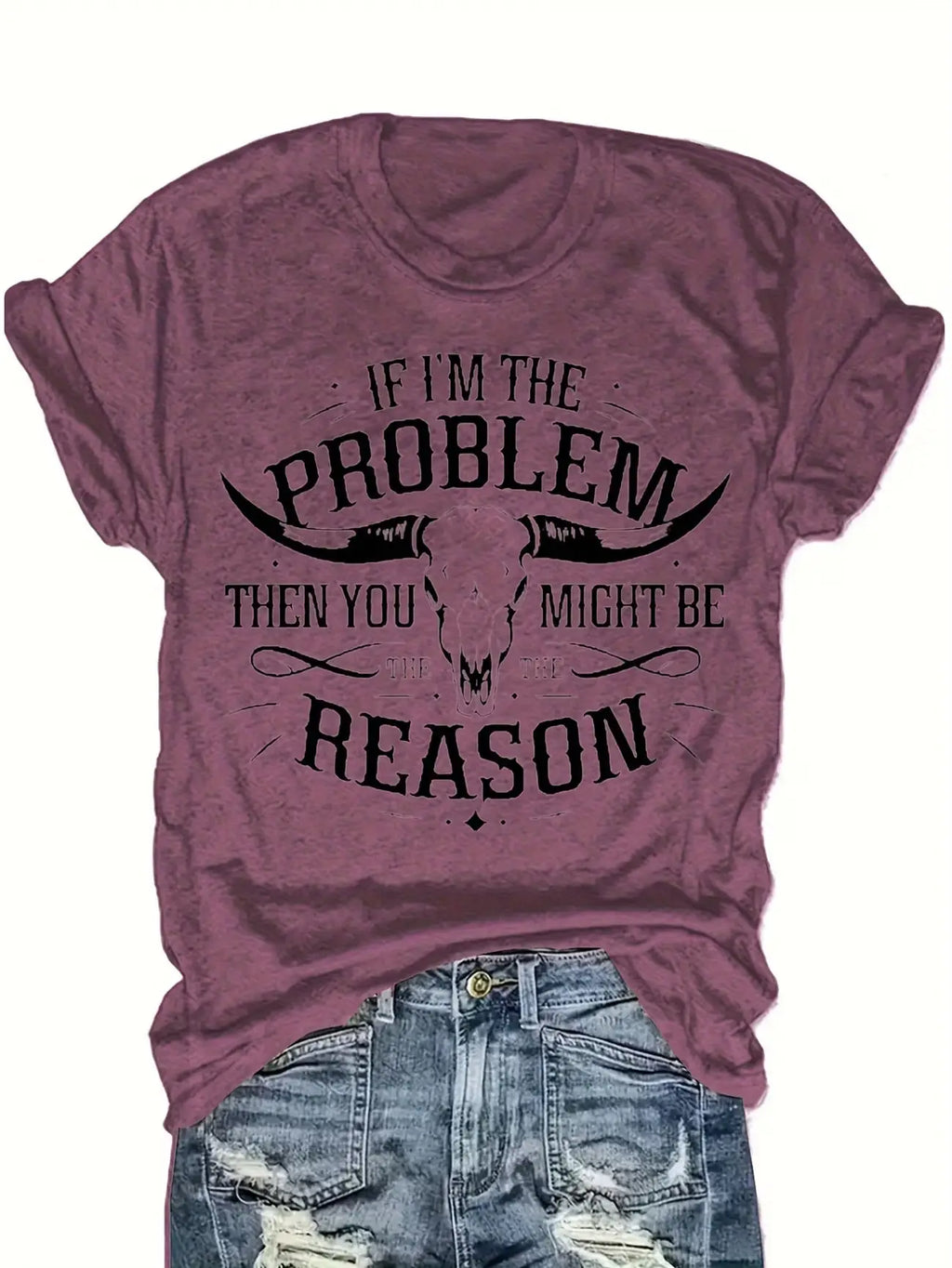 Plus size women's short sleeve T-shirt If I'm The Problem Then You Might Be Reason Spring and Summer Essentials summer outfits