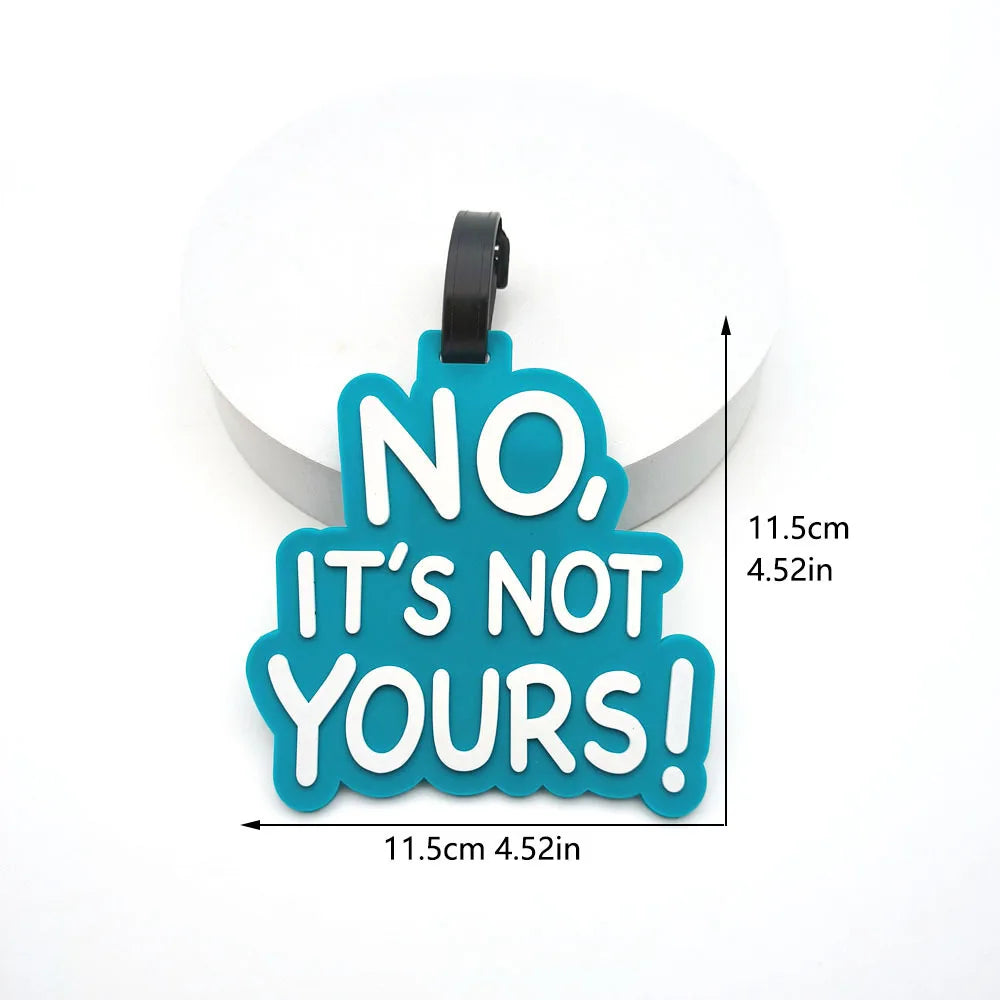 Travel Accessories “IT'S NOT YOURS” Luggage Travel Tag Silica Gel Suitcase ID Addres Holder Baggage Boarding Tag Portable Label
