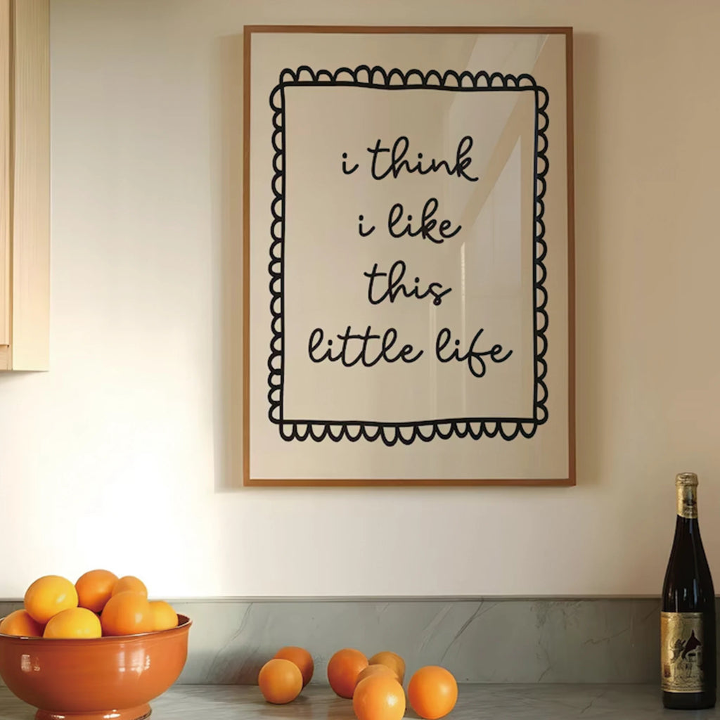 I Think I Like This Little Life Print Wall Art Prints Canvas Painting Poster Picture For Living Bedroom Kids Room Home Decor