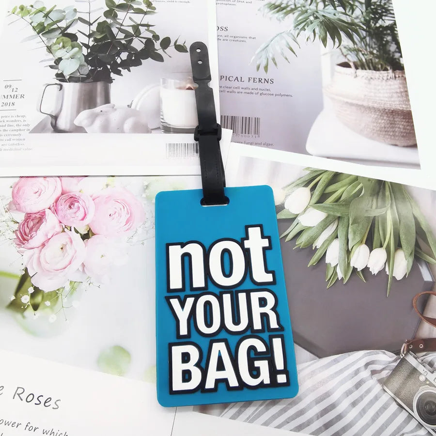 Not Your Bag Letter Luggage Tag Silica Gel Suitcase ID Addres Holder Baggage Boarding Portable Label LT51