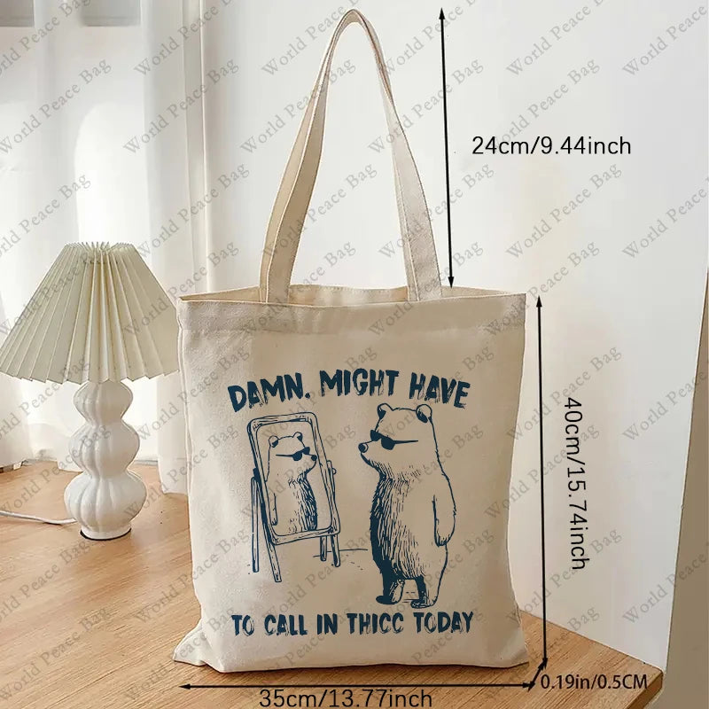 1pc Funny Might Have To Call In Thicc Today pattern Tote Bag  Canvas Shoulder Bag For Travel Daily Commute Women's Reusable Shop
