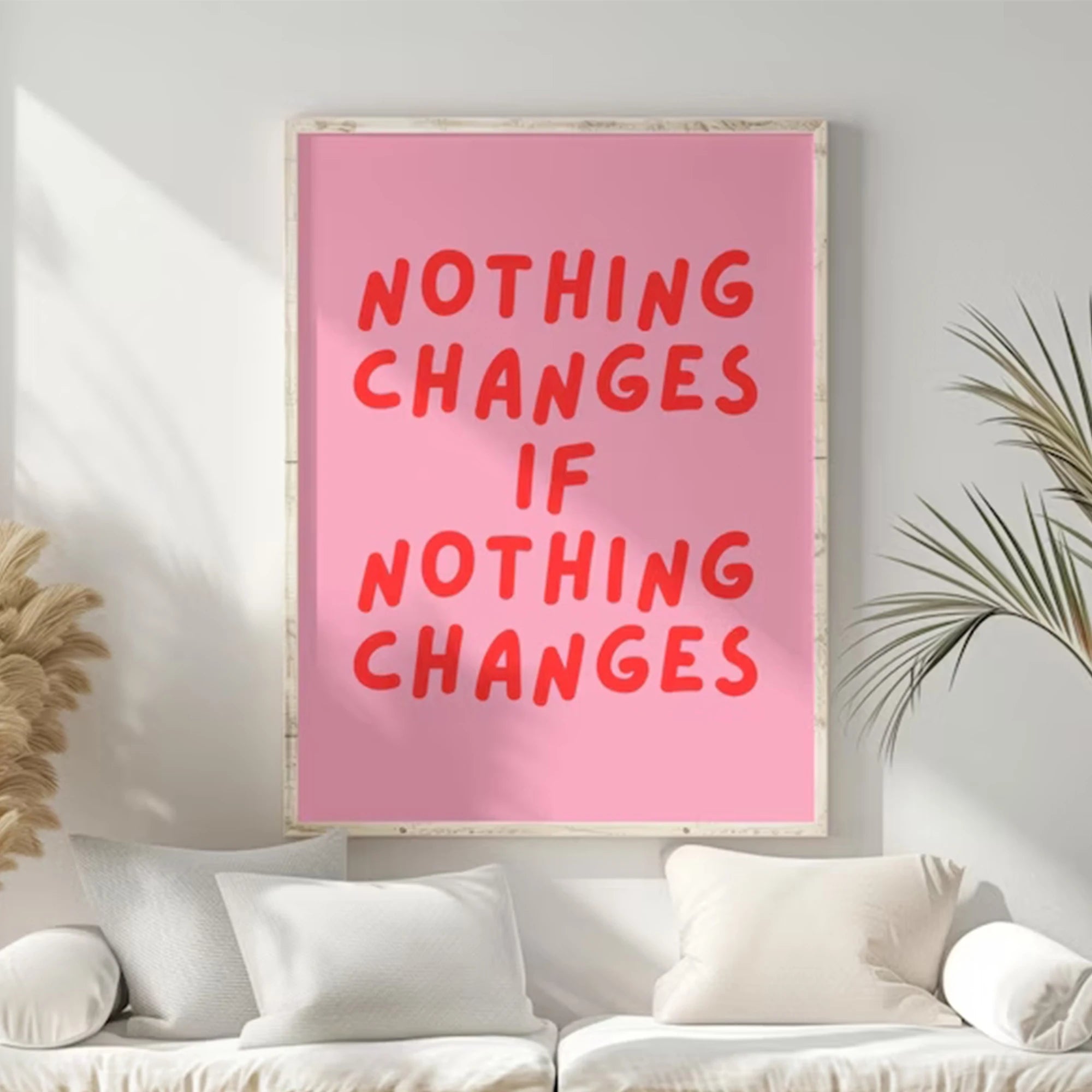 Nothing Changes If Nothing Changes Wall Art Print Canvas Painting Poster Picture For Living Room,Bedroom Home Decor