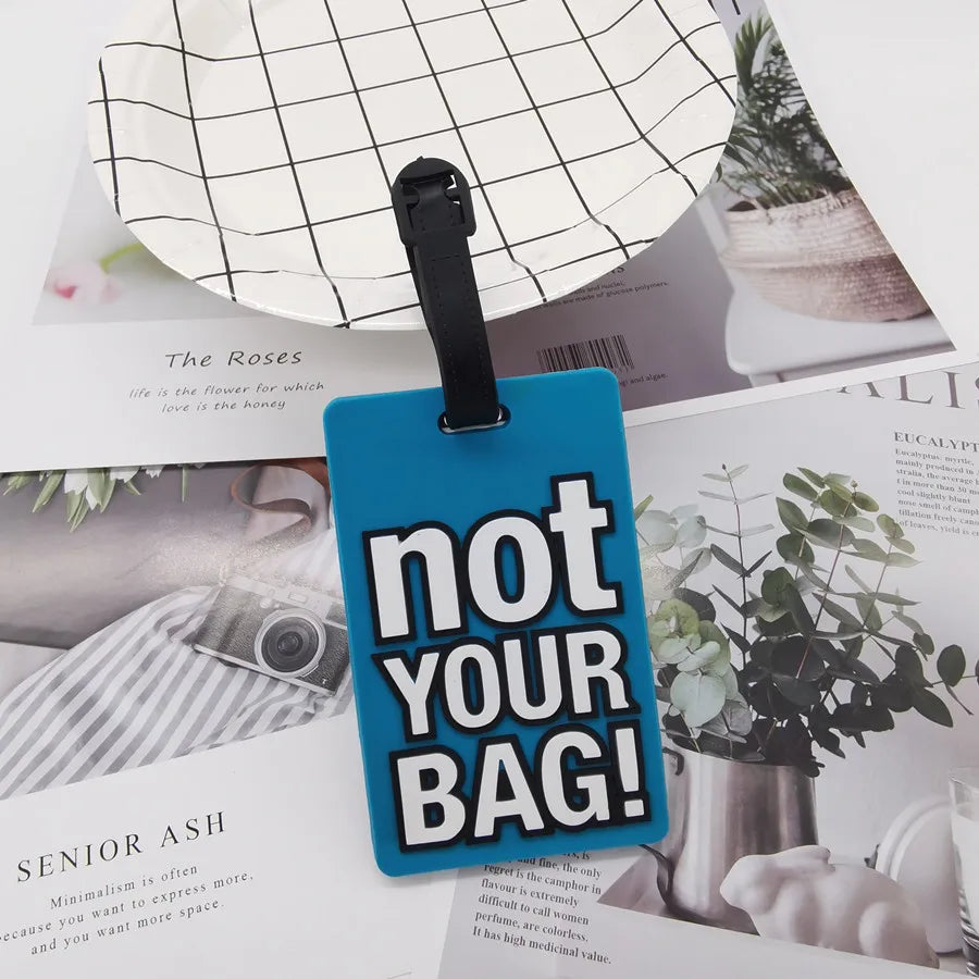 Not Your Bag Letter Luggage Tag Silica Gel Suitcase ID Addres Holder Baggage Boarding Portable Label LT51
