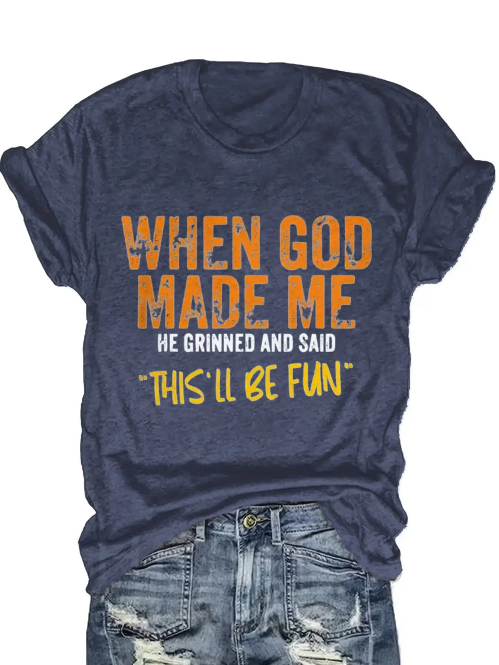 Plus size women's short sleeve T-shirt When God Made Me He Grinned And Said This Ll Be Fun breathable fabric summer outfits