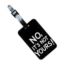 "not your bag" Luggage Tag Suitcase Address Label "no it's not your bag"Luggage Boarding Case Label Name ID Address Clip