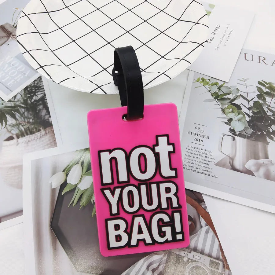 Not Your Bag Letter Luggage Tag Silica Gel Suitcase ID Addres Holder Baggage Boarding Portable Label LT51