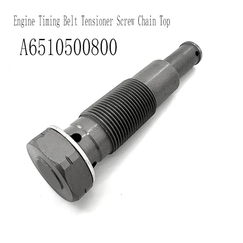 For Mercedes Benz Timing Tensioner A6510500800 Belt Tensioner Timing Tensioner Screw Chain Top Tensioner Screw Chain Top