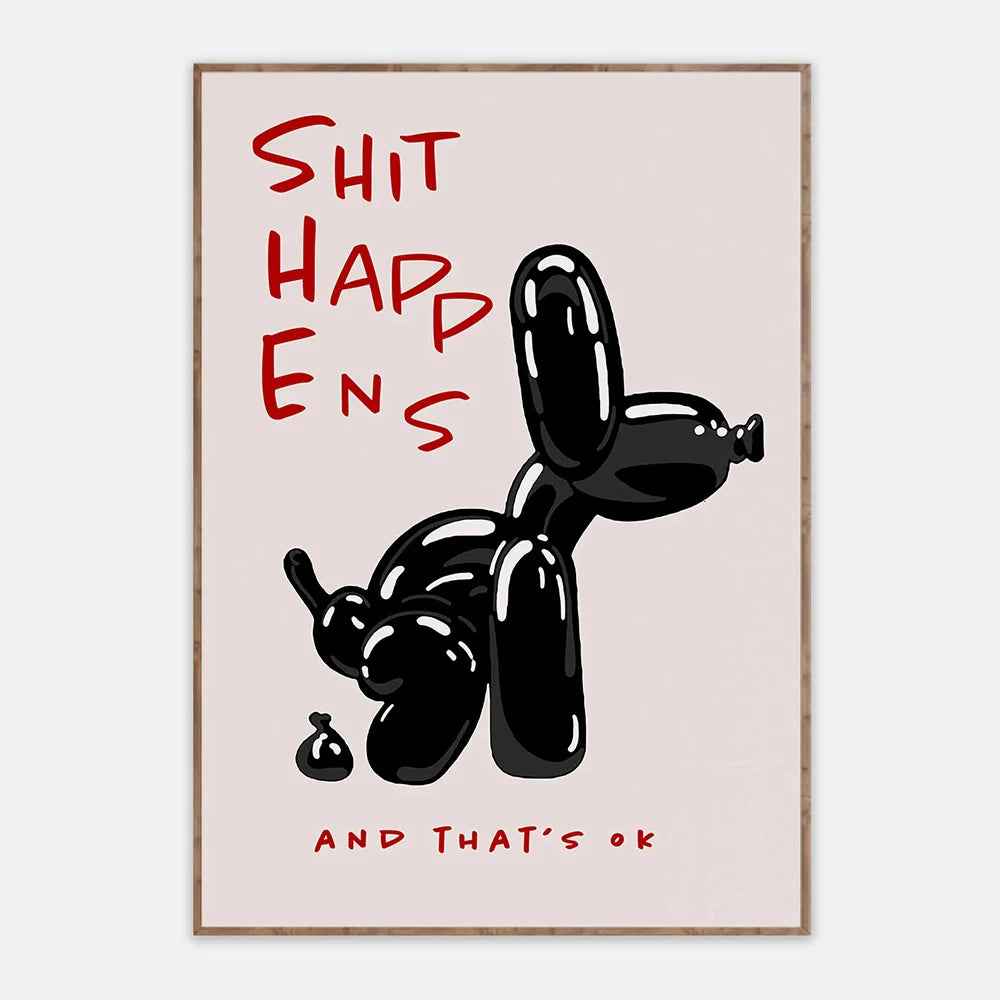 Black Balloon Dog Poster With Quote Shit Happens And That's Ok Posters For Living Room Bedroom Home Decor
