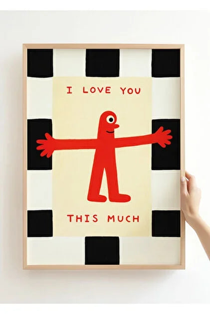 I Love You This Much Print, Nursery Print, Couples Print, Anniversary Print, Kitchen Print, Family Home Print, Happy Colourful P